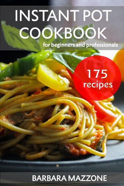 Front cover_Instant Pot Cookbook for Beginners and Professionals
