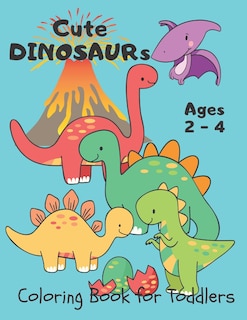 Front cover_Cute Dinosaurs ... Coloring Book for Toddlers