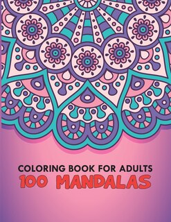 Front cover_Coloring Book For Adults 100 Mandalas
