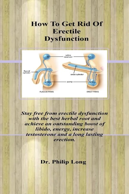 How To Get Rid Of Erectile Dysfunction.: Stay free from erectile dysfunction with the best herbal root and achieve an outstanding boost of libido, energy, increase testosterone and a long lasting erection.