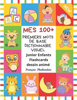 Front cover_Mes 100+ Premiers Mots de Base Dictionnaire Visuel Junior Enfants Flashcards dessin animé Français Thaïlandais