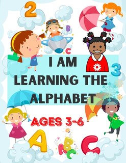 Front cover_I am learning the alphabet ages 3-6