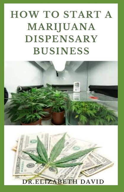 Front cover_How to Start a Marijuana Dispensary Business