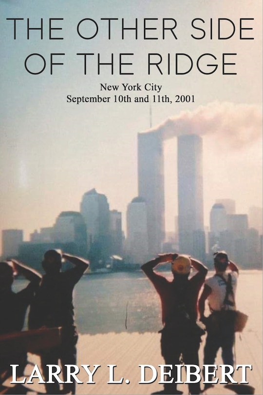 Couverture_The Other Side Of The Ridge New York City September 10th and 11th, 2001