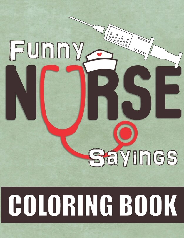 Front cover_Funny Nurse Sayings