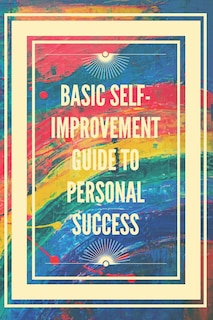 Front cover_Basic Self-Improvement Guide to Personal Success