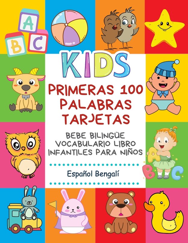 Front cover_Primeras 100 Palabras Tarjetas Bebe Biling&uuml;e Vocabulario Libro Infantiles Para Ni&ntilde;os Espa&ntilde;ol Bengal&iacute;