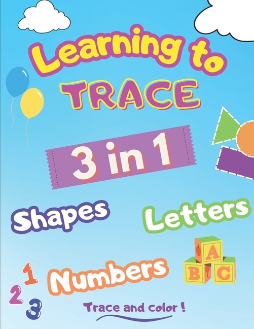 Tracİng: Shapes, Letters, Numbers, Words - Trace and color - Practice workbook for kids - Preschool - Age 3-5 - Writing - Alphabet for Beginners