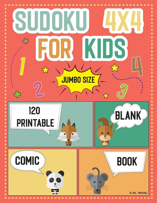 Sudoku 4x4 For Kids Jumbo size 120 printable: And Blank Comic Book Templates: worksheets Easy to Hard Puzzles for kids teens Kindergarten ages 4-8 (Children's Activity Books)