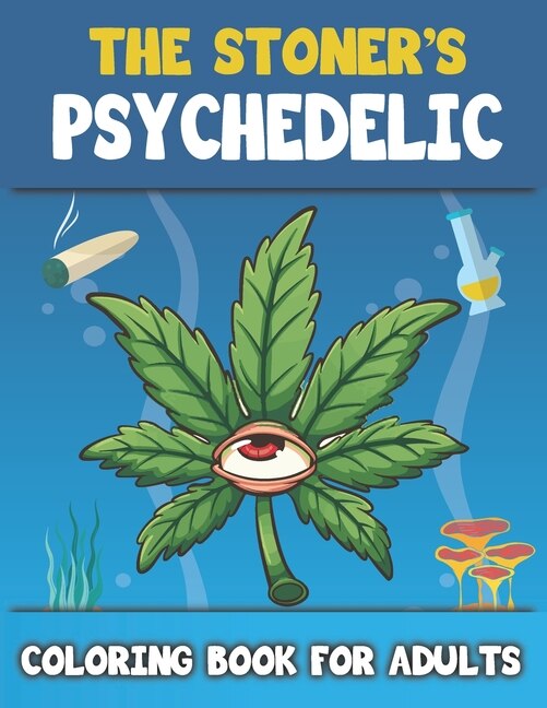 Couverture_The Stoner's Psychedelic Coloring Book For Adults