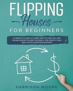 Front cover_Flipping Houses for Beginners