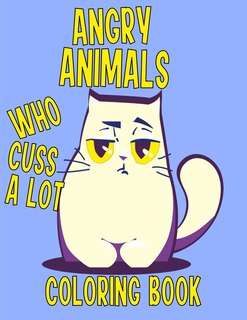 Couverture_Angry Animals Who Cuss A Lot Coloring Book