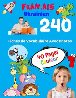 Front cover_Français Ukrainien 240 Fiches de Vocabulaire Avec Photos - 40 Pages Couleur