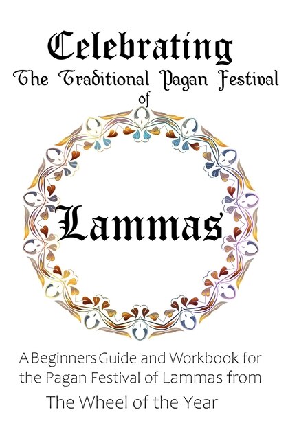 Couverture_Celebrating the Traditional Pagan Festival of Lammas