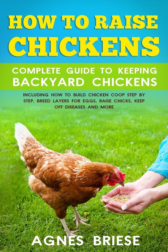 Front cover_How To Raise Chickens Complete Guide To Keeping backyard Chickens
