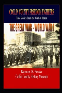 Front cover_Collin County Freedom Fighters - The Great War - World War I
