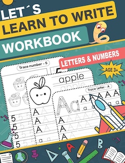 Let's Learn to Write Workbook: handwriting practice book for kids with ABC Alphabet Letters and Numbers