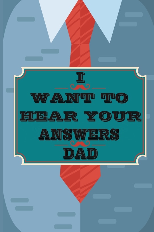 Front cover_I Want to Hear Your Answers Dad