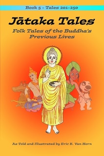 Jātaka Tales: Volume 5: Folk Tales of the Buddha's Previous Lives