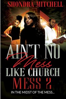 Front cover_Ain't No Mess Like Church Mess 2