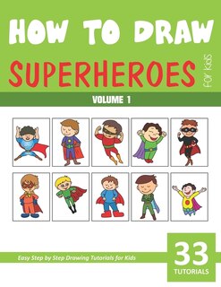 Couverture_How to Draw Superheroes for Kids - Volume 1