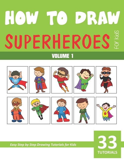 Couverture_How to Draw Superheroes for Kids - Volume 1