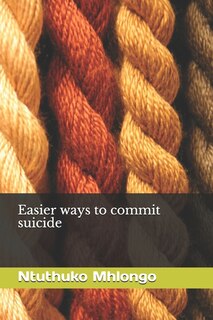 Front cover_Easier ways to commit suicide