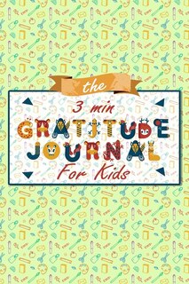 Couverture_The 3 Minute Gratitude Journal for Kids