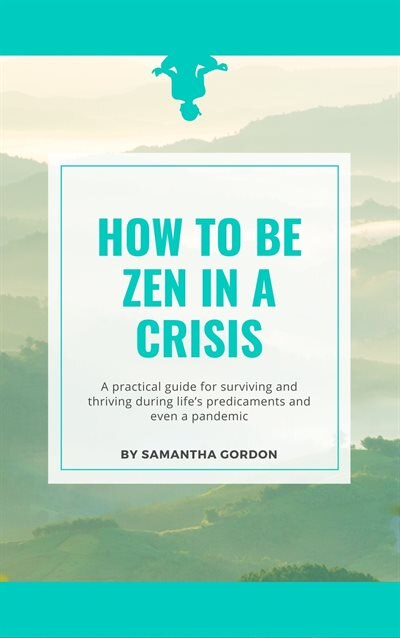 Couverture_How to be Zen in a Crisis