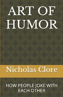 Art of Humor: How People Joke with Each Other