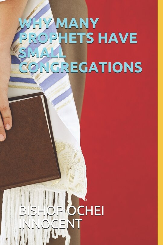 Front cover_Why Many Prophets Have Small Congregations
