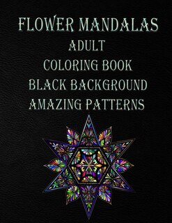 Front cover_flower mandalas adult coloring book black background amazing patterns