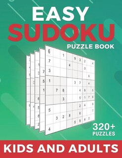 Easy Suduko Puzzle Book For Kids And Adults: 320 Easy Sudoku Puzzles And Solutions Large Print Puzzle Book - Simple Sudoku Book (Sudoku Puzzle Books Easy)