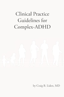 Couverture_Clinical Practice Guidelines for Complex-ADHD