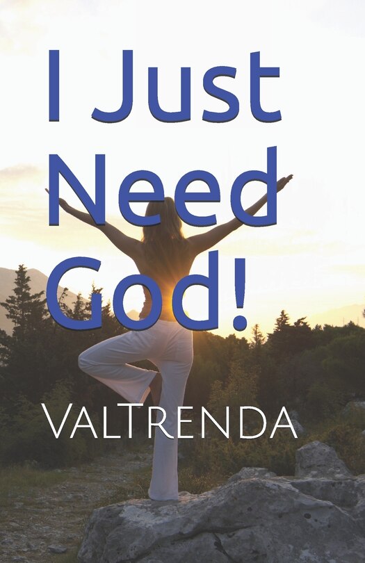 Front cover_I Just Need God!