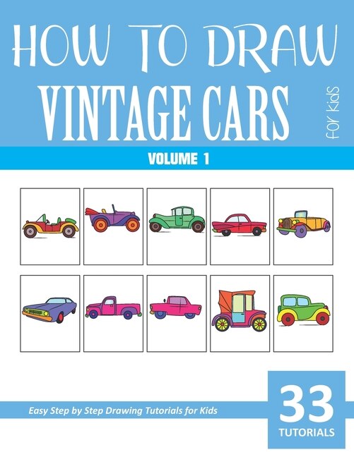 Front cover_How to Draw Vintage Cars for Kids - Volume 1