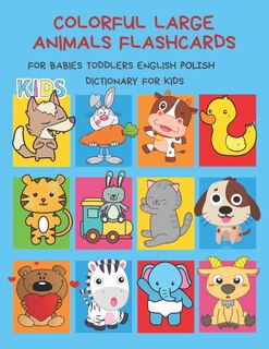 Front cover_Colorful Large Animals Flashcards for Babies Toddlers English Polish Dictionary for Kids