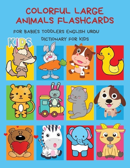 Colorful Large Animals Flashcards for Babies Toddlers English Urdu Dictionary for Kids: My baby first basic words flash cards learning resources jumbo farm, jungle, forest and zoo animals book in bilingual language. Animal encyclopedias for children