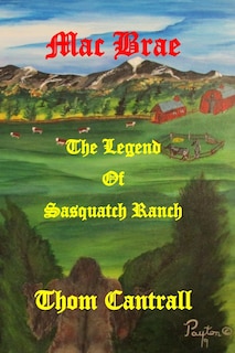 Couverture_Mac Brae - The Legend of Sasquatch Ranch