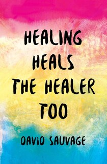 Couverture_Healing Heals the Healer Too