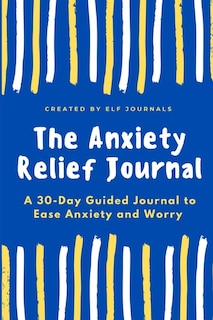 Front cover_The Anxiety Relief Journal