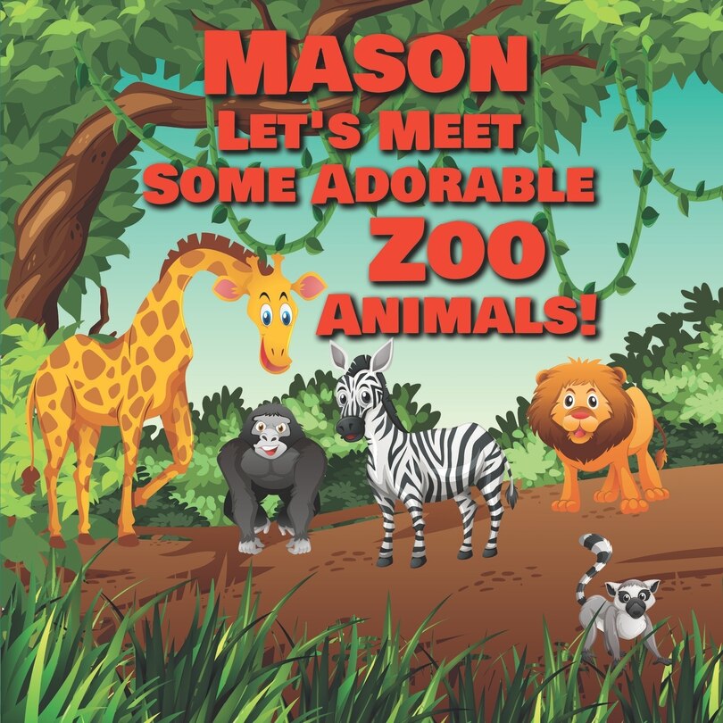 Couverture_Mason Let's Meet Some Adorable Zoo Animals!