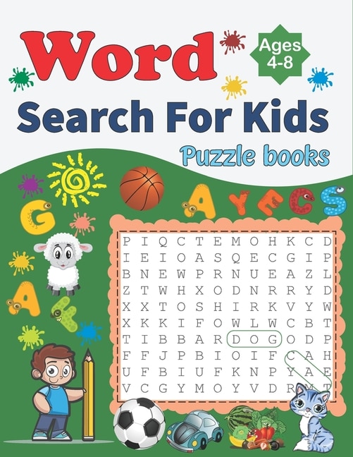 Word Search Puzzle Books For Kids Ages 4-8: Large Print Kids Word Search For Children, Boys and Girls Ages 4 to 8 Years, Fun Solved Clever Activity Book Puzzle For 4 Year Olds, Educational Toddler Word Search (8.5 x 11 inch)