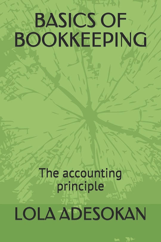 Basics of Bookkeeping: The accounting principle