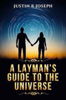 Front cover_A Layman's Guide to the Universe