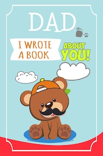 Front cover_Dad I Wrote A Book About You