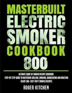 Front cover_Masterbuilt Electric Smoker Cookbook 800