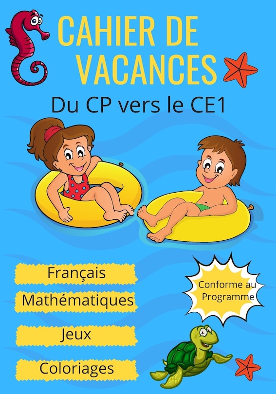 Couverture_Cahier de Vacances du CP vers le CE1, Français, Mathématiques, Jeux, Coloriages, conforme au programme