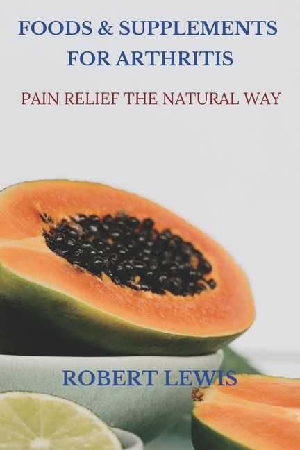 Front cover_Foods and Supplements for Arthritis