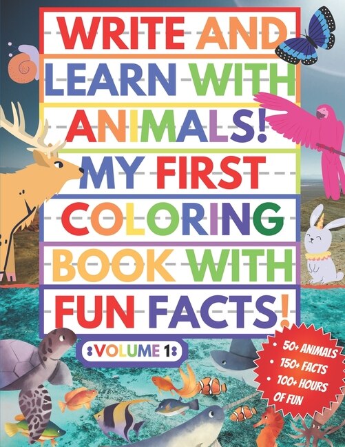 Couverture_My First Coloring Book With Fun Facts! Write And Learn With Animals!